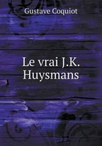 Le vrai J.K. Huysmans