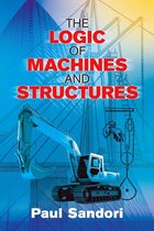 Dover Books on Engineering - The Logic of Machines and Structures