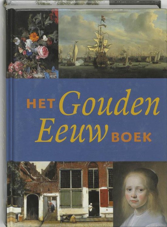 Cover van het boek 'Het Gouden Eeuw boek' van R. de Leeuw en Jeroen Giltaij