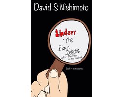 Lindsey, The Bionic Detective 4 - Lindsey, The Bionic Detective - Spike, the Rise of the Machine