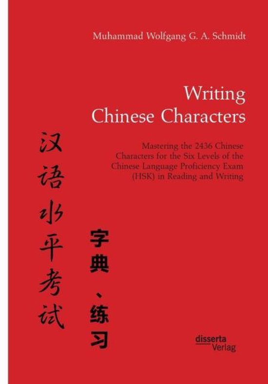Writing Chinese Characters. Mastering the 2436 Chinese Chara ... - cover