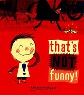 That'S Not Funny!