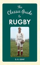 The Classic Guide to ... - The Classic Guide to Rugby