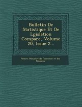 Bulletin de Statistique Et de L Gislation Compar E, Volume 20, Issue 2...