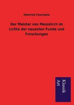 Der Meister Von Messkirch Im Lichte Der Neuesten Funde Und Forschungen