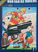 Rob van de Rovers deel 7 (stripboek) kogels voor rob