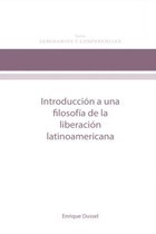 Seminarios y Conferencias 5 - Introducción a la filosofía de la liberación en latinoamérica