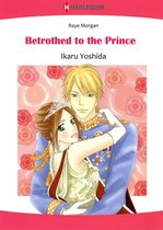 Betrothed to the Prince (Harlequin Comics)