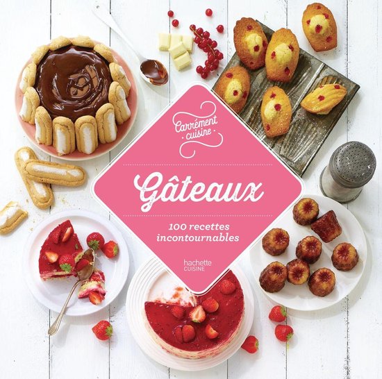 Gâteaux 100 recettes incontournables - cover