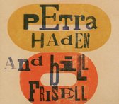 Petra Haden &Amp; Bill Frisell