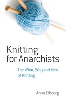 Dover Knitting, Crochet, Tatting, Lace - Knitting for Anarchists