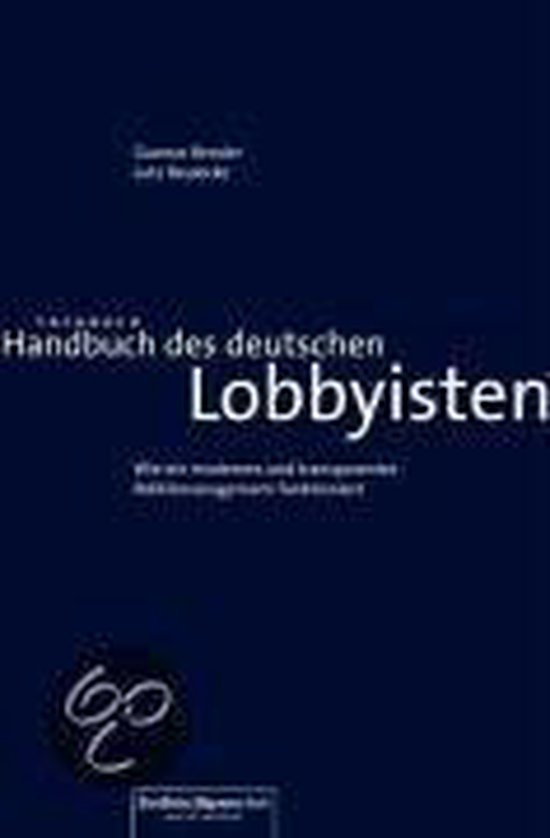 Handbuch Des Deutschen Lobbyisten