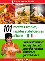 101 Recettes simples, rapides et d�licieuses d'Italie [Cuisine italienne