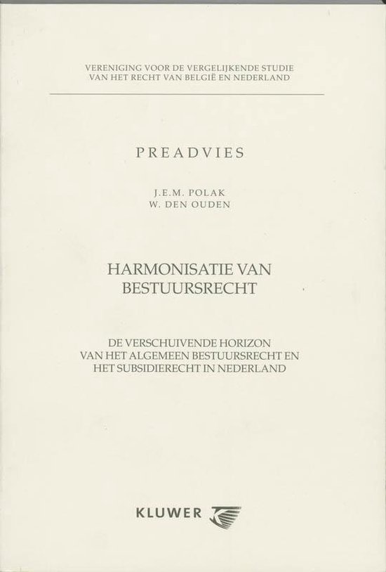 Cover van het boek 'Harmonisatie van bestuursrecht / druk 1' van W. den Ouden en J.E.M. Polak