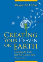 Creating Your Heaven on Earth
