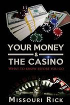 Your Money & the Casino