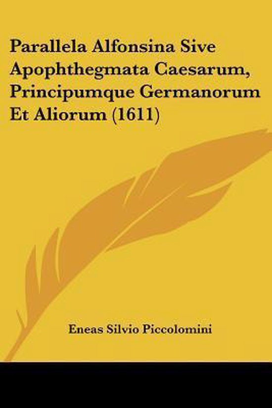 Foto: Parallela alfonsina sive apophthegmata caesarum principumque germanorum et aliorum 1611 