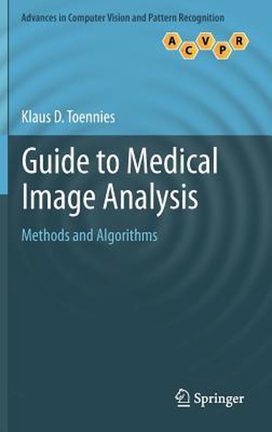 Guide to Medical Image Analysis