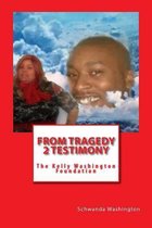 From Tragedy 2 Testimony