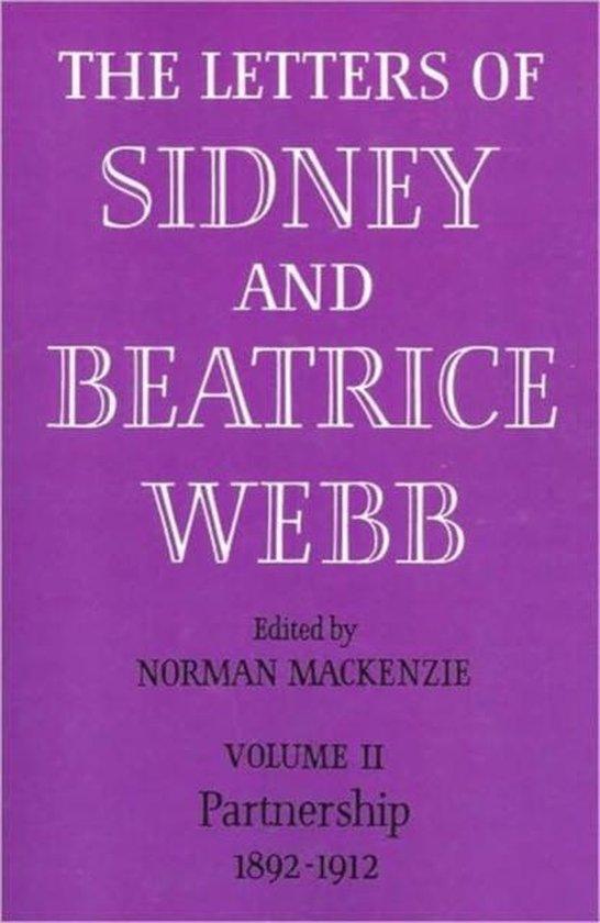 The Letters of Sidney and Beatrice Webb: Volume 2, Partnership 1892–1912