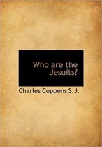 Who Are the Jesuits?