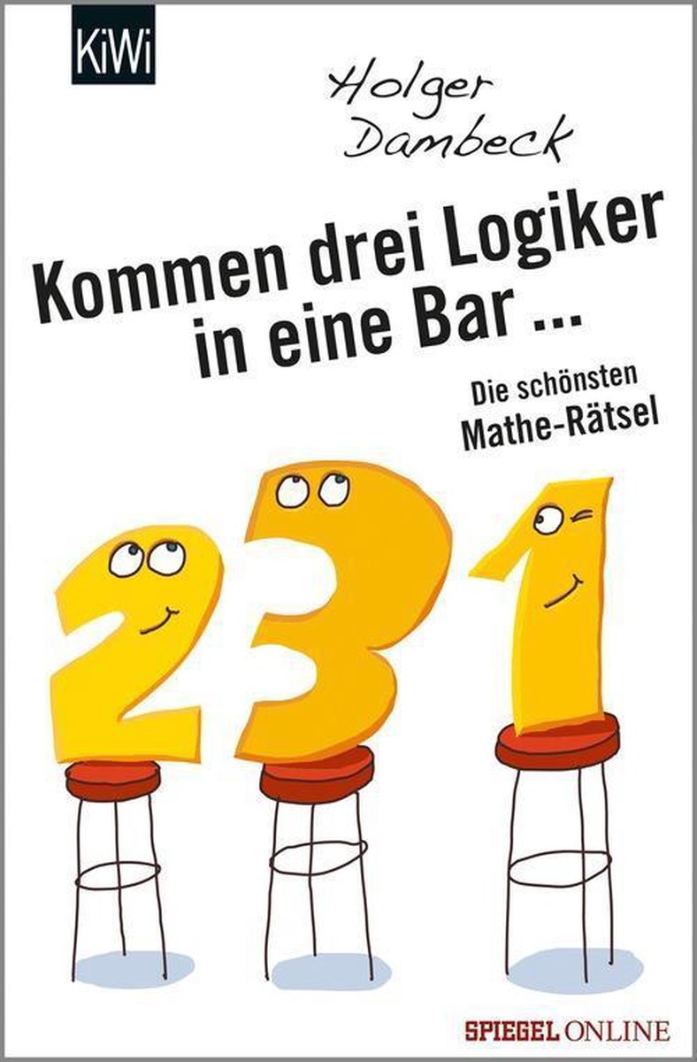 Aus der Welt der Mathematik 3 - Kommen drei Logiker in eine Bar...