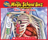 The Magic School Bus Presents - The Magic School Bus Presents: The Human Body: A Nonfiction Companion to the Original Magic School Bus Series