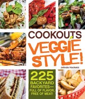 Cookouts Veggie Style!: 225 Backyard Favorites