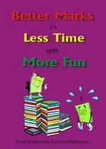 Better Marks in Less Time with More Fun
