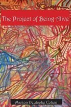 The Project of Being Alive