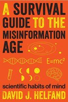 Boek cover A Survival Guide to the Misinformation Age van David Helfand