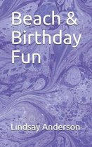 Beach & Birthday Fun