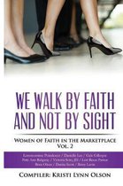 We Walk by Faith, Not by Sight