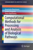 SpringerBriefs in Computer Science - Computational Methods for Processing and Analysis of Biological Pathways
