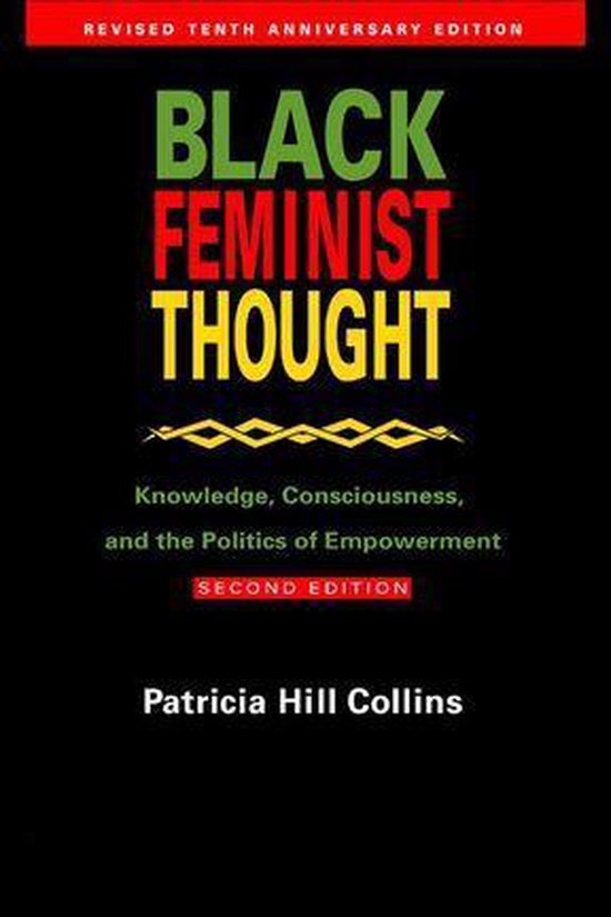 Black Feminist Thought by Patricia Hill Collins Black Feminist Thought by Patricia Hill Collins