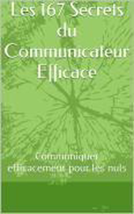 Les 167 secrets du communicateur efficace - cover