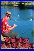 Ruminations of an Old Codger