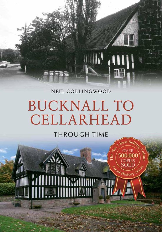 Through Time - Bucknall to Cellarhead Through Time - cover