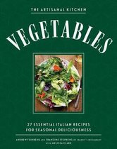 The The Artisanal Kitchen: Vegetables the Italian Way