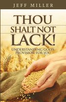 Thou Shalt Not Lack!