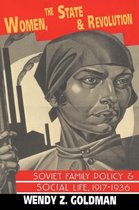 Cambridge Russian, Soviet and Post-Soviet StudiesSeries Number 90- Women, the State and Revolution