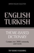 British English Collection- Theme-based dictionary British English-Turkish - 3000 words