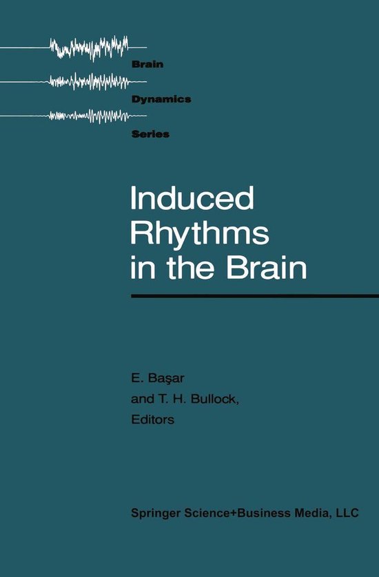 Brain Dynamics - Induced Rhythms in the Brain (ebook), Bullock ...