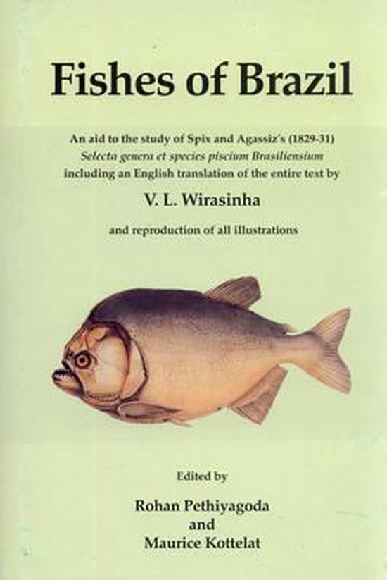 Fishes of Brazil- an Aid to the Study of Spix and Agassizs