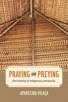 The Anthropology of Christianity 19 - Praying and Preying