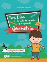 Tres D as En La Vida de Un Ni o Que Aprende Geometr a