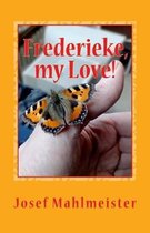 Frederieke, my Love!: A little Butterfly Love and a Fairy Tale told in Photographs