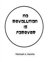 No Revolution Is Forever
