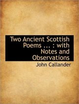 Two Ancient Scottish Poems ...