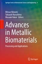 Springer Series in Biomaterials Science and Engineering 4 - Advances in Metallic Biomaterials